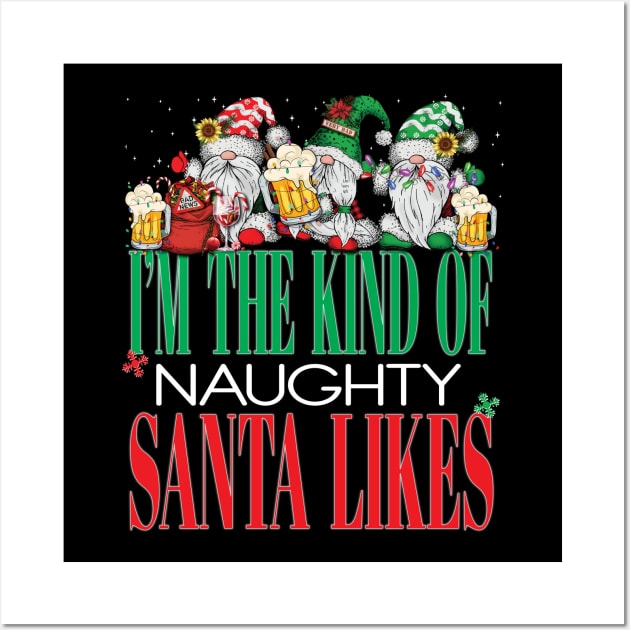 Funny I'm The Kind of Naughty Santa Likes Xmas Beers Christmas Cheers Wall Art by Envision Styles